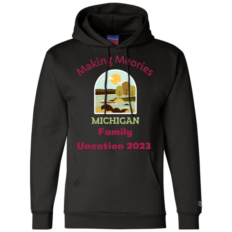 Making Memories Michigan Family Vacation 2023 Funn Champion Hoodie | Artistshot