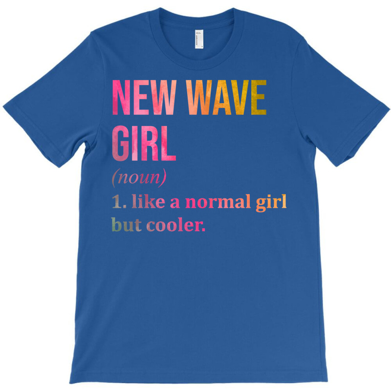 New Wave Girl Funny Saying In Watercolor T-shirt | Artistshot