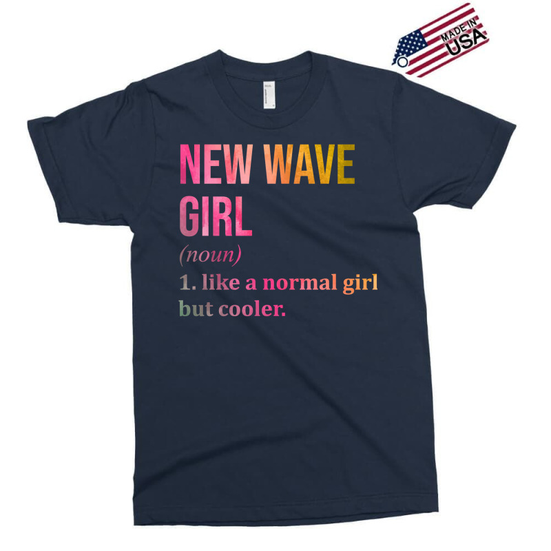 New Wave Girl Funny Saying In Watercolor Exclusive T-shirt | Artistshot