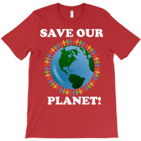 Save Our Planet Blue Cute (1) (1) T-shirt | Artistshot