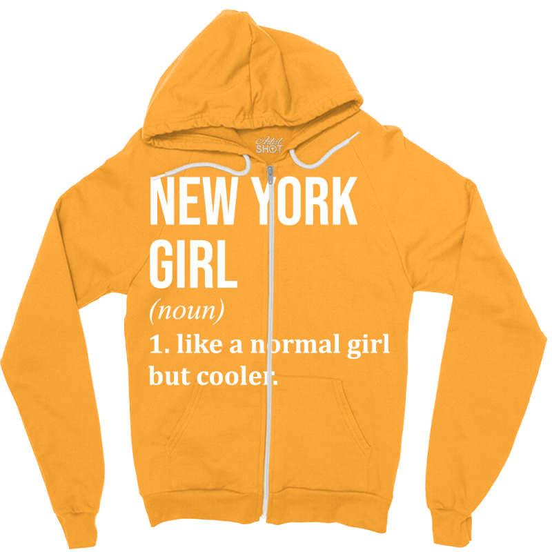 New York Girl Funny Saying 2 Zipper Hoodie | Artistshot