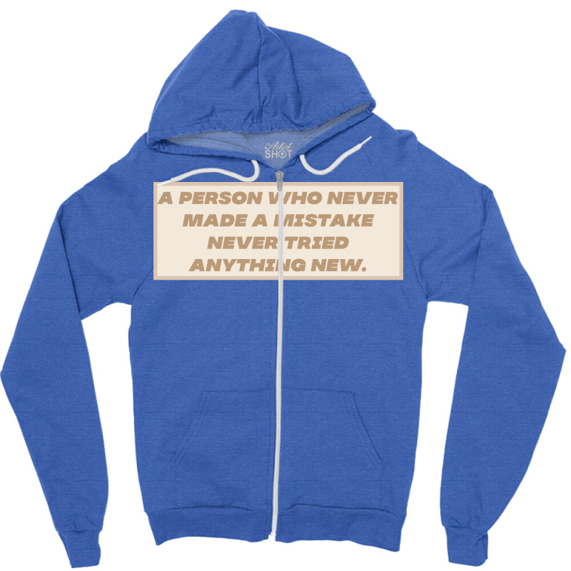 Make Mistakes Quote Zipper Hoodie by advtinmarp | Artistshot