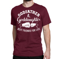 Godfather And Goddaughter Friends For Life Girl Classic T-shirt | Artistshot