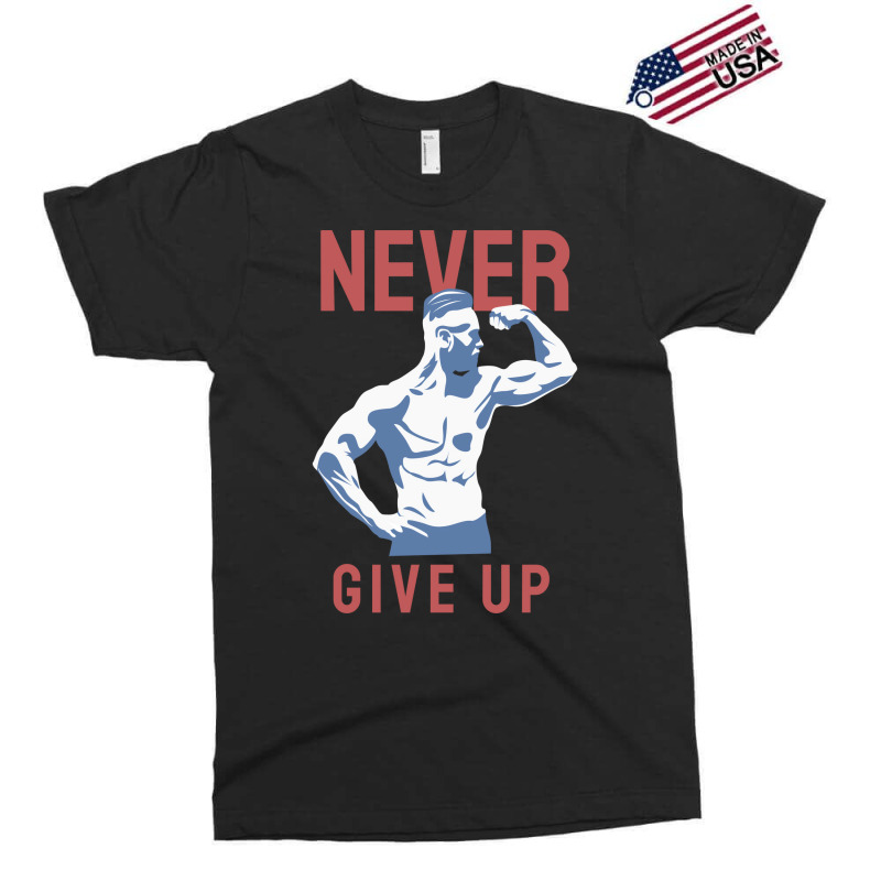 Never Give Up Green Exclusive T-shirt | Artistshot