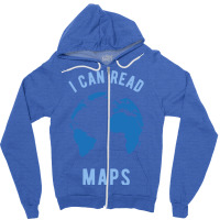 Funny Geography I Can Read Maps Zipper Hoodie | Artistshot