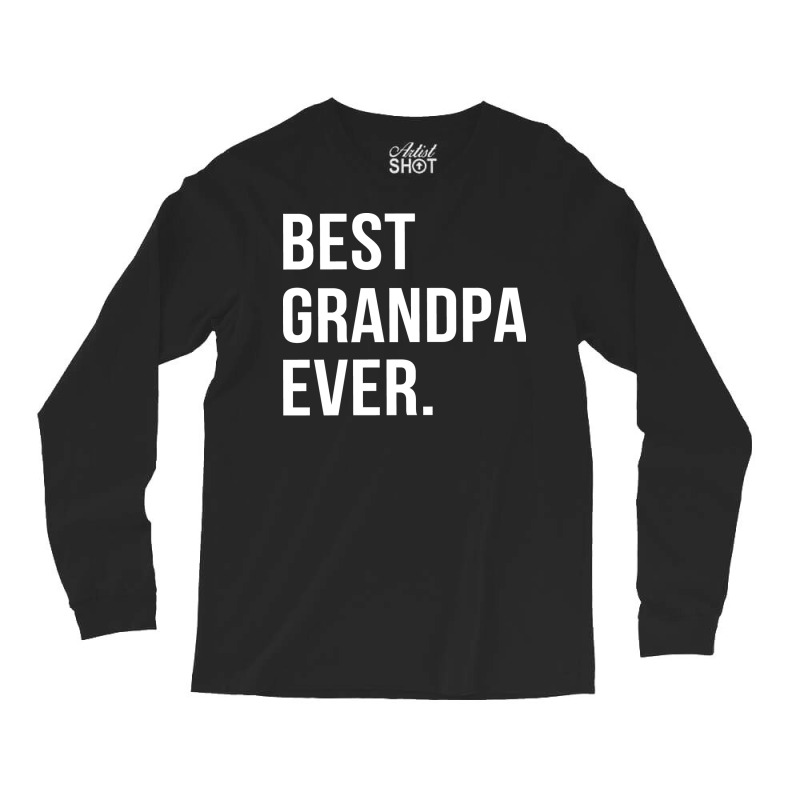 Best Grandpa Ever Funny Hipster Long Sleeve Shirts | Artistshot