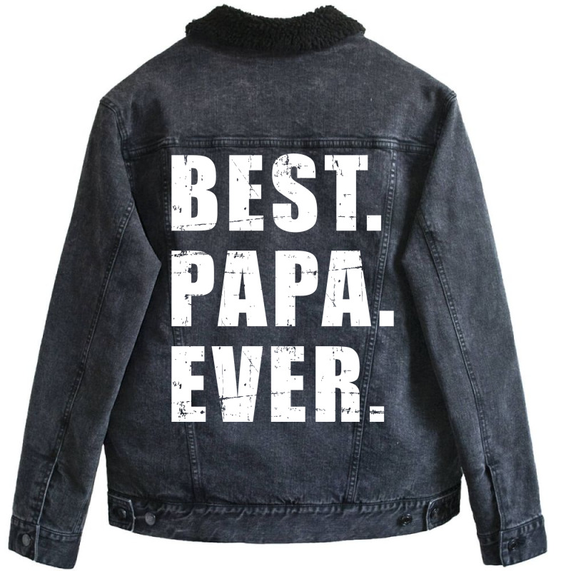 Best Papa Ever For Grandpa Summer Unisex Sherpa-lined Denim Jacket | Artistshot