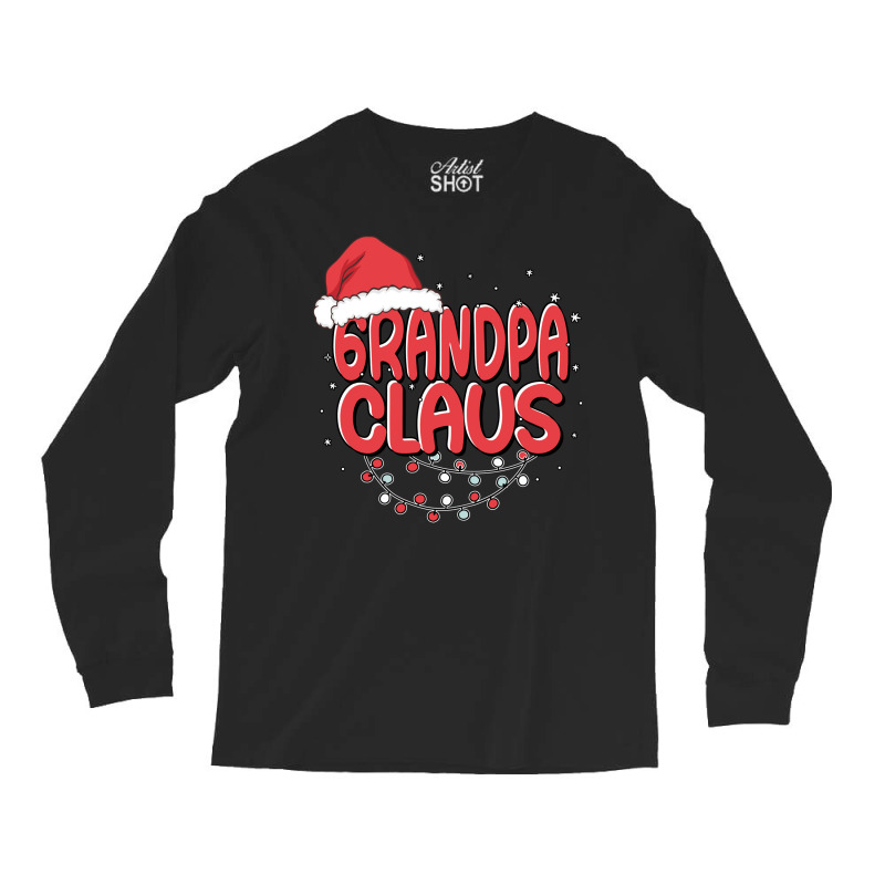 Grandpa Claus Santa Funny Christmas Pajama Matchin Long Sleeve Shirts | Artistshot