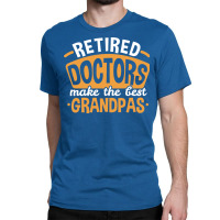 Grandpa Retired Doctor Fathers Day 80s Classic T-shirt | Artistshot