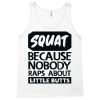 Squat Because Nobody Raps About Little Butts Aesth Tank Top | Artistshot