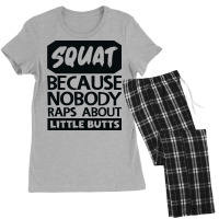 Squat Because Nobody Raps About Little Butts Aesth Women's Pajamas Set | Artistshot