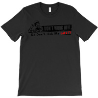 I Dont Work Here Stars T-shirt | Artistshot