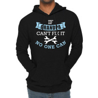 If Grandpa Cant Fix It No One Can Green Lightweight Hoodie | Artistshot