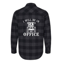 I Will Be In My Office Flannel Shirt | Artistshot