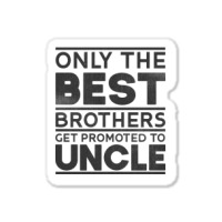 Only Best Brothers Promoted Uncle Godfather Girl Sticker | Artistshot