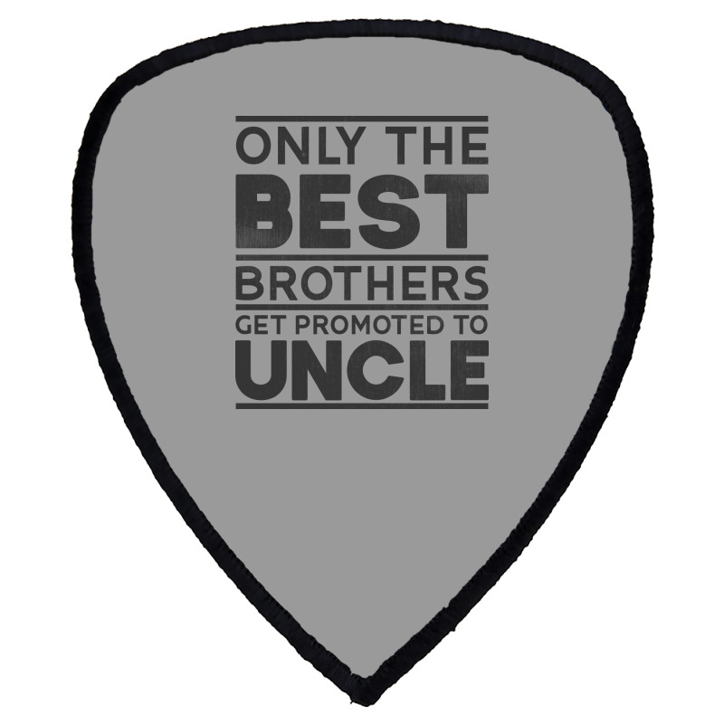 Only Best Brothers Promoted Uncle Godfather Girl Shield S Patch | Artistshot