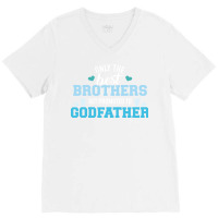 Only Best Brothers Get Promoted To Godfather Cute V-neck Tee | Artistshot