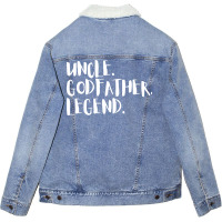 Uncle Godfather Legend Gift For Uncles Quote Unisex Sherpa-lined Denim Jacket | Artistshot