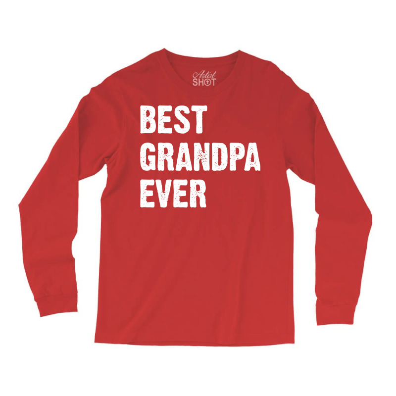 Best Grandpa Ever Nostalgia Long Sleeve Shirts | Artistshot