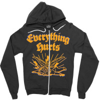 Everything Hurts Funny Zipper Hoodie | Artistshot