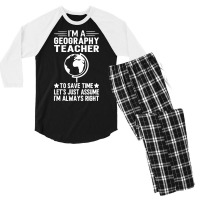 Im A Geography Teacher To Save Time Lets Just Assu Men's 3/4 Sleeve Pajama Set | Artistshot