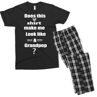 Does This Shirt Make Me Look Like A Grandpop Boy Men's T-shirt Pajama Set | Artistshot