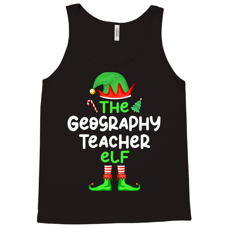 Im The Geography Teacher Elf Christmas Family Matc Tank Top by meaneyantichy | Artistshot