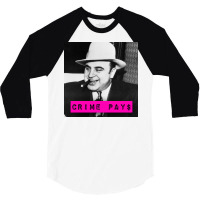 Crime Pays Feat Al Capone 70s 3/4 Sleeve Shirt | Artistshot