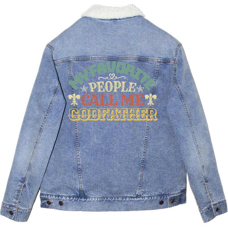 My Favorite People Call Me Godfather Boy Unisex Sherpa-lined Denim Jacket | Artistshot