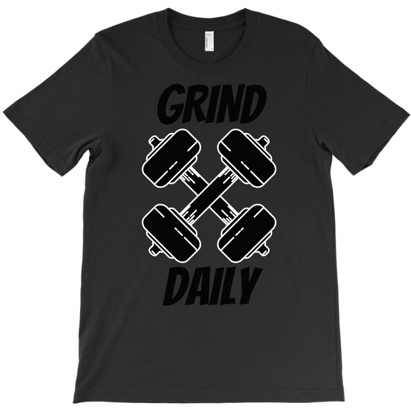 Grind Daily Fitness Gym Bold Humor T-Shirt by rhmatijariahp | Artistshot