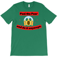 Feel The Fear And Do It Anyway Quote Aesthetic T-shirt | Artistshot