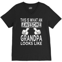 This Is What An Awesome Grandpa Looks Like Funny V-neck Tee | Artistshot