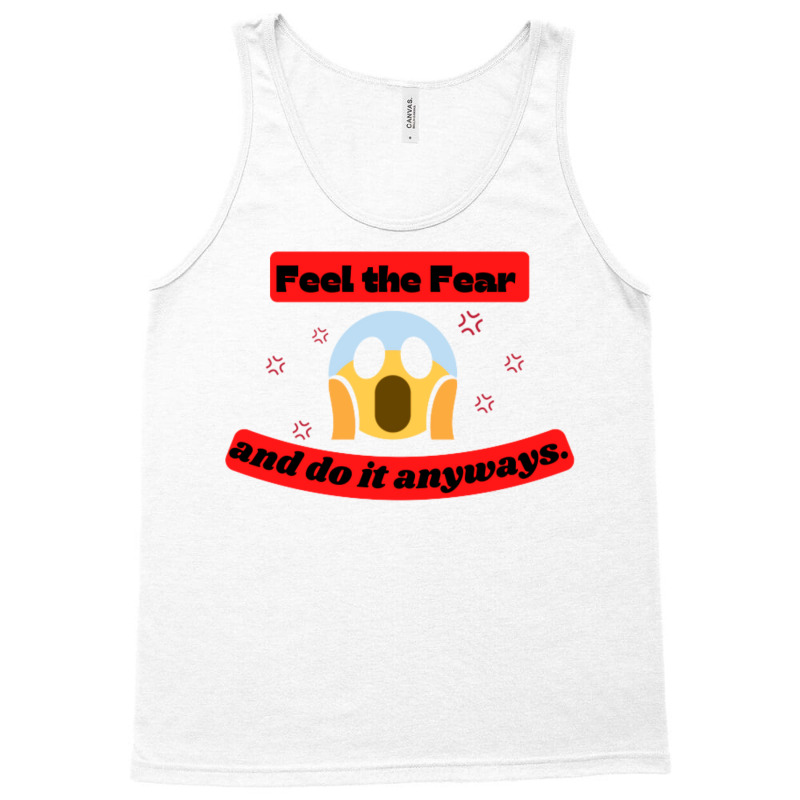 Feel The Fear And Do It Anyway Quote Aesthetic Tank Top by rosurarialas3 | Artistshot