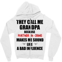 They Call Me Grandpa Because Partner In Crime Make Zipper Hoodie | Artistshot