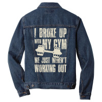 I Broke Up With My Gym We Just Werent Working Out Men Denim Jacket | Artistshot