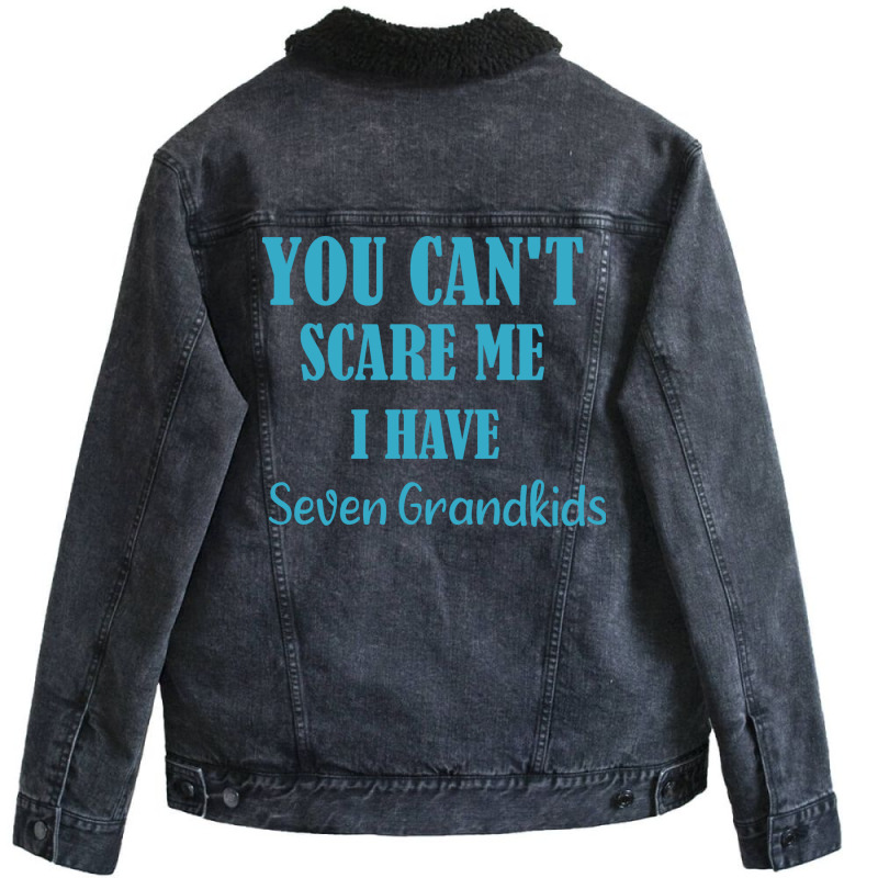 You Cant Scare Me I Have Seven Grandkids Funny Gif Unisex Sherpa-Lined Denim Jacket by diosasbigsby6 | Artistshot