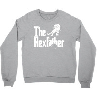 The Rexfather The Father Of The Trex Travel Crewneck Sweatshirt | Artistshot