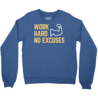 Work Hard No Excuses Vintage Crewneck Sweatshirt | Artistshot