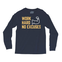 Work Hard No Excuses Vintage Long Sleeve Shirts | Artistshot