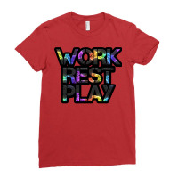 Work Rest Play Fitness Lifestyle Motivational Sayi Ladies Fitted T-shirt | Artistshot