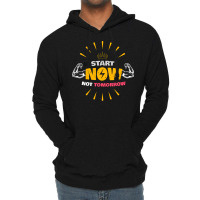 Start Now Not Tomorrow Stars Lightweight Hoodie | Artistshot