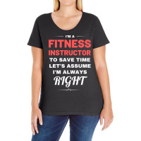 Im A Fitness Instructor To Save Time Lets Assume I Ladies Curvy T-shirt | Artistshot