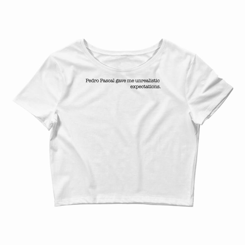 Unrealistic Expectations   Pedro Edition Crop Top by kounalkherfix | Artistshot