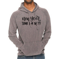 New Year Same Hot Mess1 Vintage Hoodie | Artistshot