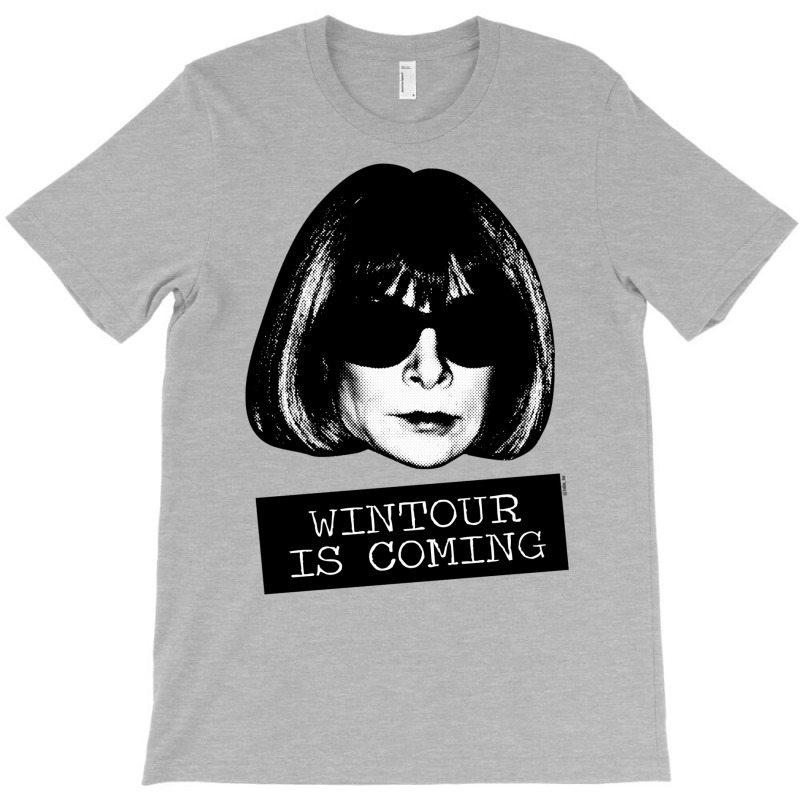 Wintour Is Coming T-shirt | Artistshot