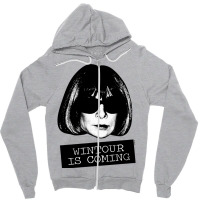 Wintour Is Coming Zipper Hoodie | Artistshot