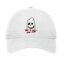 Want To Hear A Ghost Story Adjustable Cap | Artistshot