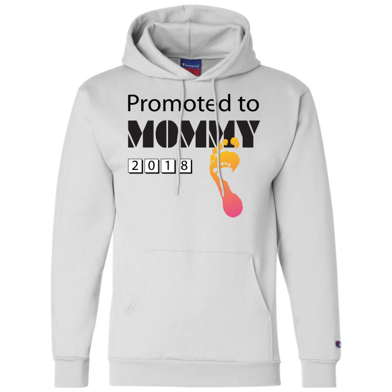 Promoted To Mommy 2018 Funny New Mom Champion Hoodie | Artistshot