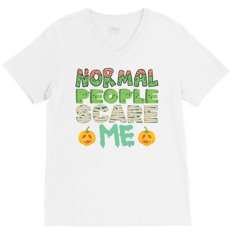 Halloween Costume Normal People Scare Me Pumpkin C V-neck Tee | Artistshot