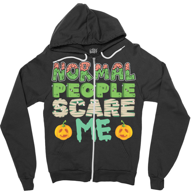 Halloween Costume Normal People Scare Me Pumpkin C Zipper Hoodie | Artistshot